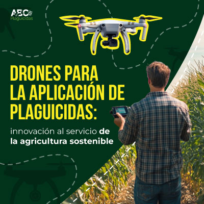 Drones para la aplicación de plaguicidas: innovación al servicio de la agricultura sostenible