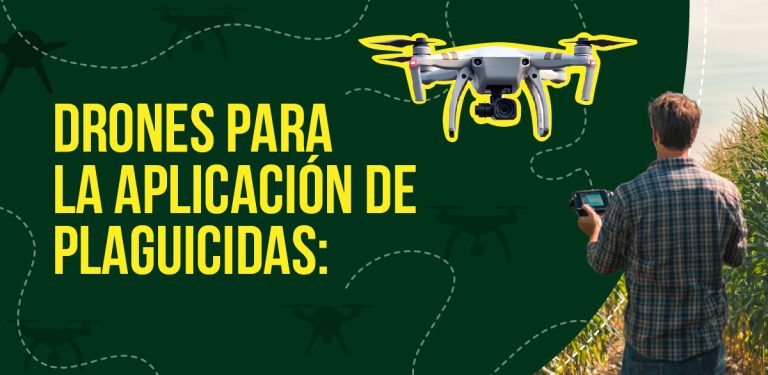 Drones para la aplicación de plaguicidas: innovación al servicio de la agricultura sostenible